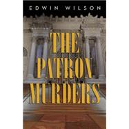The Patron Murders by Wilson, Edwin, 9781632260420