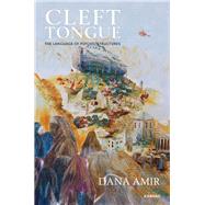 Cleft Tongue by Amir, Dana; Hadar, Mirjam, 9781782200420