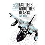 Fast Jets and Other Beasts by Hall, Ian, 9781910690420