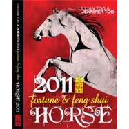 Lillian Too and Jennifer Too Fortune and Feng Shui 2011 Horse by Too, Lillian; Too, Jennifer, 9789673290420