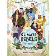 Climate Rebels by Lerwill, Ben, 9780241440421