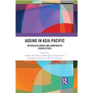 Ageing in the Asia Pacific: Interdisciplinary and Comparative Perspectives by Klassen; Thomas R., 9781138550421