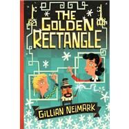 The Golden Rectangle by Neimark, Gillian, 9781416980421
