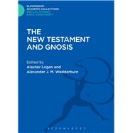 The New Testament and Gnosis by Logan, Alastair; Wedderburn, Alexander J. M., 9781474230421