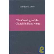 The Ontology of the Church in Hans Kung by Simut, Corneliu C., 9783039110421
