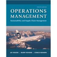 Operations Management Sustainability and Supply Chain Management by Heizer, Jay; Render, Barry; Munson, Chuck, 9780134130422