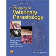Principles of Veterinary Parasitology by Jacobs, Dennis; Fox, Mark; Gibbons, Lynda; Hermosilla, Carlos, 9780470670422