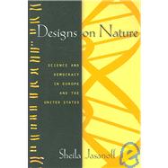Designs on Nature by Jasanoff, Sheila, 9780691130422