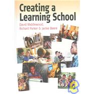 Creating a Learning School by David Middlewood, 9781412910422