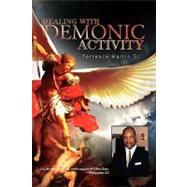 Dealing With Demonic Activity by Harris, Terrence, Sr., 9781441550422