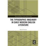 The Typographic Imaginary in Early Modern English Literature by Stenner,Rachel, 9781472480422