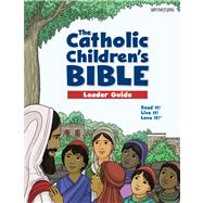 The Catholic Children's Bible Leader Guide by Dailey, Joanna, 9781599820422