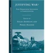 Justifying War? From Humanitarian Intervention to Counterterrorism by Andrani, Gilles; Hassner, Pierre, 9780230600423