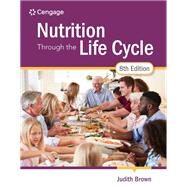 Nutrition Through the Life Cycle by Brown, Judith, 9780357730423