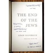 The End of the Jews by MANSBACH, ADAM, 9780385520423