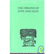The Origins of Love and Hate by Suttie, Ian D, 9780415210423