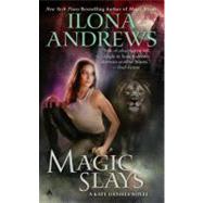 Magic Slays by Andrews, Ilona, 9780441020423