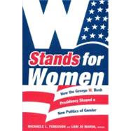 W Stands for Women by Ferguson, Michaele L.; Marso, Lori Jo, 9780822340423
