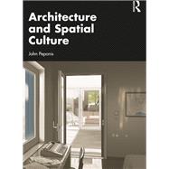 Architecture and Spatial Culture by John Peponis, 9781032500423