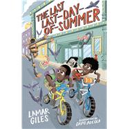 The Last Last-day-of-summer by Giles, Lamar, 9781432870423