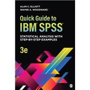 Quick Guide to IBM Spss by Elliott, Alan C.; Woodward, Wayne A., 9781544360423