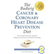 The Budwig Cancer and Coronary Heart Disease Prevention Diet by Budwig, Johanna, 9781893910423