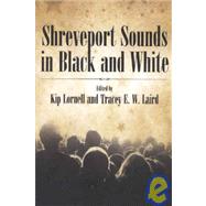 Shreveport Sounds in Black and White by Lornell, Kip, 9781934110423