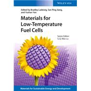 Materials for Low-temperature Fuel Cells by Ladewig, Bradley; Jiang, San Ping; Yan, Yushan; Lu, Max, 9783527330423