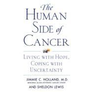 The Human Side of Cancer by Holland, Jimmie C.; Lewis, Sheldon, 9780060930424