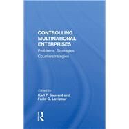 Controlling Multinational Enterprises by Sauvant, Karl P., 9780367170424