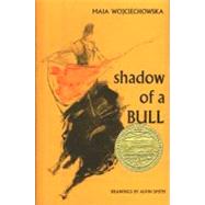 Shadow of a Bull by Wojciechowska, Maia; Smith, Alvin, 9780689300424