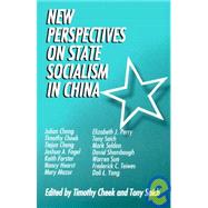 New Perspectives on State Socialism in China by Cheek,Timothy, 9780765600424