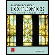 Loose Leaf for Principles of Microeconomics by Frank, Robert; Bernanke, Ben; Antonovics, Kate; Heffetz, Ori, 9781264250424