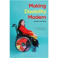 Making Disability Modern by Williamson, Bess; Guffey, Elizabeth, 9781350070424