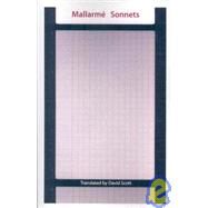 Sonnets by Mallarme, Stephane; Scott, David; Raferty-Skehan, Mark; Scott, David, 9781905700424