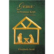 Jesus a Promise Kept by Scott, Elizabeth, 9781973640424