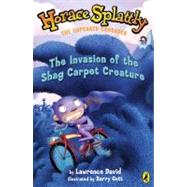 Horace Splattly: The Cupcaked Crusader: The Invasion of theShag CarpetCreature by David, Lawrence, 9780142400425