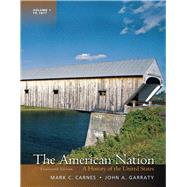 The American Nation A History of the United States, Volume 1 by Carnes, Mark C.; Garraty, John A., 9780205790425