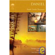 Daniel : Faith under Pressure by Tremper Longman III and Janet Nygren; Karen H. Jobes, Series Editor, 9780310320425