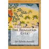 The Bhagavad-gita by Arnold, Edwin, 9781499660425