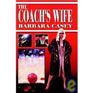 The Coach's Wife by Casey, Barbara, 9781595070425