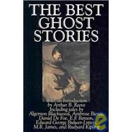 The Best Ghost Stories by Reeve, Arthur B.; Defoe, Daniel (CON); James, M. R. (CON); Lytton, Edward Bulwer Lytton, Baron (CON); Benson, E. F. (CON), 9781603120425