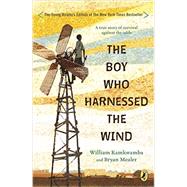 The Boy Who Harnessed the Wind by Kamkwamba, William; Mealer, Bryan; Hymas, Anna, 9780147510426