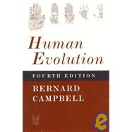 Human Evolution: An Introduction to Man's Adaptations by Campbell,Bernard, 9780202020426