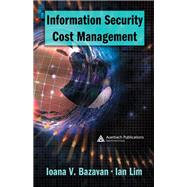 Information Security Cost Management by Bazavan, Ioana V.; Lim, Ian, 9780367390426