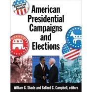 American Presidential Campaigns and Elections by Campbell; Kenneth L., 9780765680426
