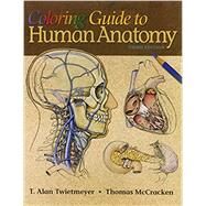 Coloring Guide to Human Anatomy by Twietmeyer, T. Alan; McCracken, Thomas O., 9780781730426