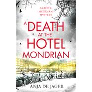 A Death at the Hotel Mondrian by de Jager, Anja, 9781472130426