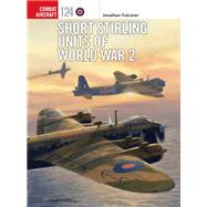 Short Stirling Units of World War 2 by Falconer, Jonathan, 9781472820426