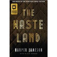 The Wasteland by Jameson, Harper H.; Parker, W.A.W., 9781646300426